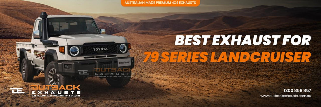 Best Exhaust for 79 Series LandCruiser: DPF Back, Turbo Back, 3", 3.5" & 4" Guide